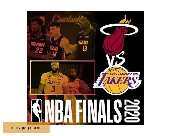 NBA总决赛湖人对热火直播观看渠道及比赛时间详解 NBA总决赛湖人对热火直播观看渠道及比赛时间详解